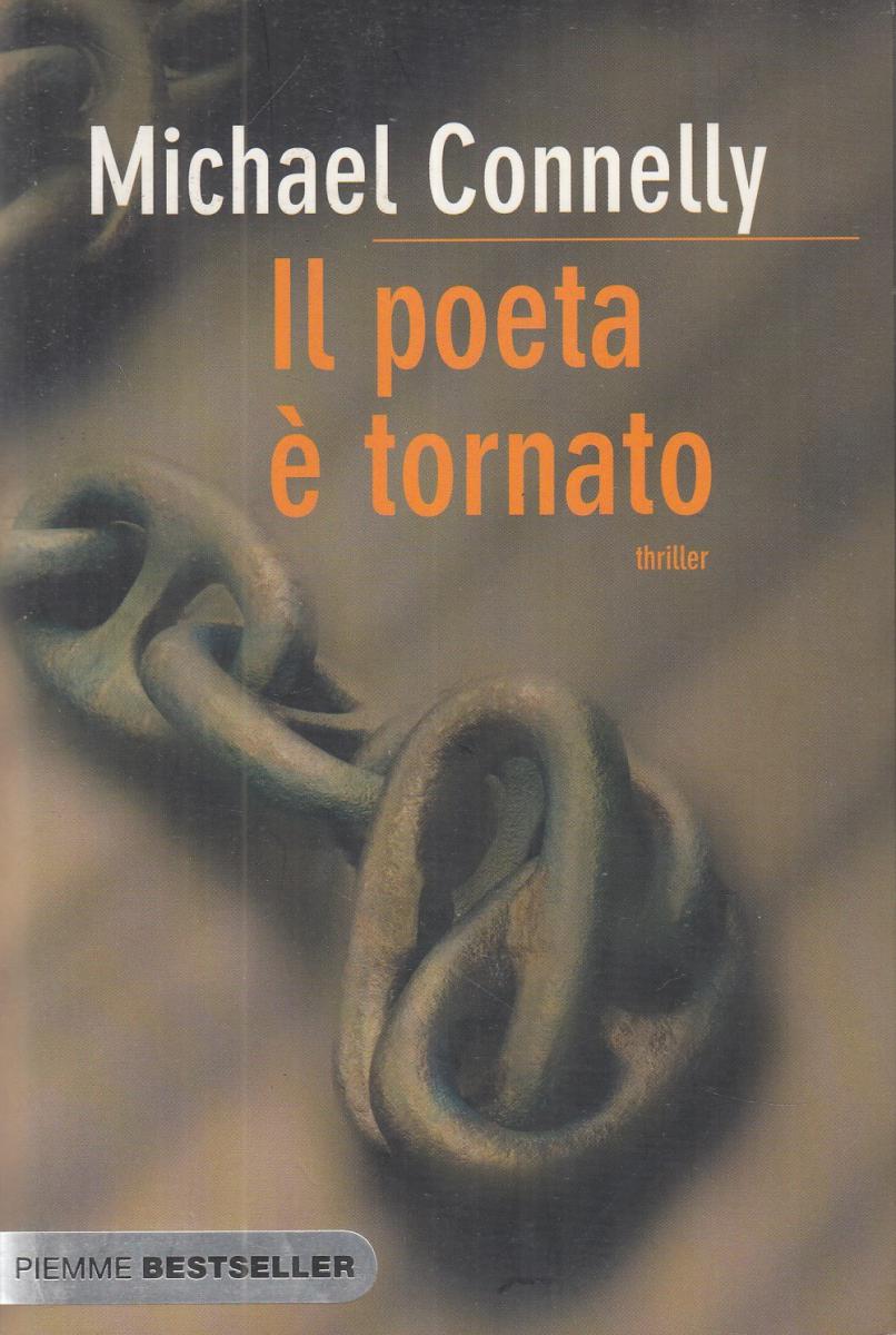 LN2- IL POETA E' TORNATO - MICHAEL CONNELLY - PIEMME BESTSELLERS - B - JXS8
