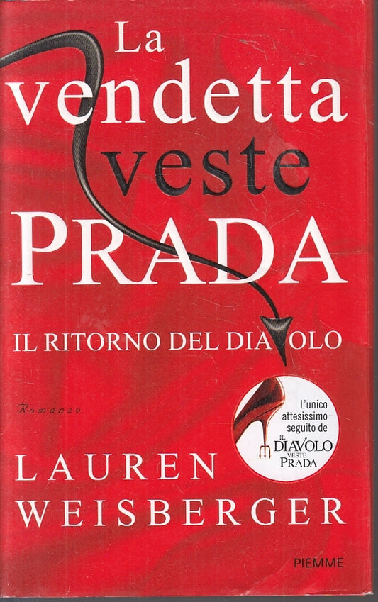 LN2- LA VENDETTA VESTE PRADA RITORNO DEL DIAVOLO - WEISBERGER- PIEMME- CS- JXS98