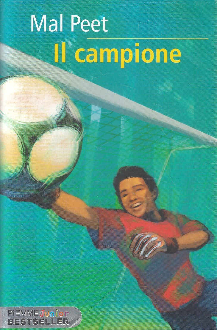 LN2- IL CAMPIONE - MAL PEET - PIEMME JUNIOR BESTSELLER - B - JXS274