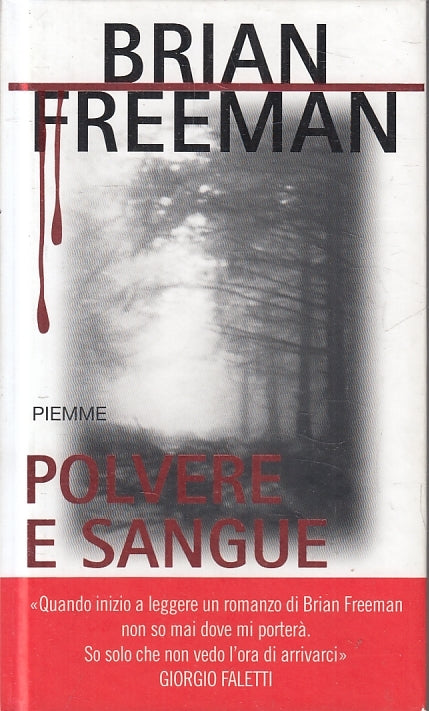 LG- POLVERE E SANGUE - BRIAN FREEMAN - PIEMME- MAESTRI THRILLER-- 2010- C- YFS40