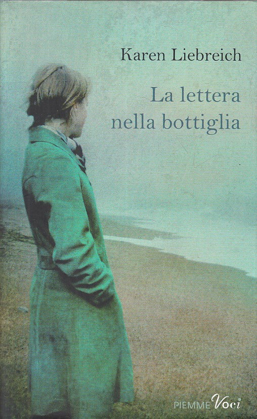 LN- LA LETTERA NELLA BOTTIGLIA - LIEBREICH - PIEMME --- 2011 - BS - YFS419