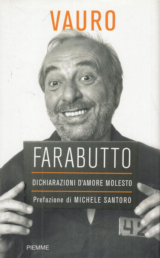 LN2- FARABUTTO DICHIARAZIONI D'AMORE MOLESTO - VAURO - PIEMME - CS- JXS50