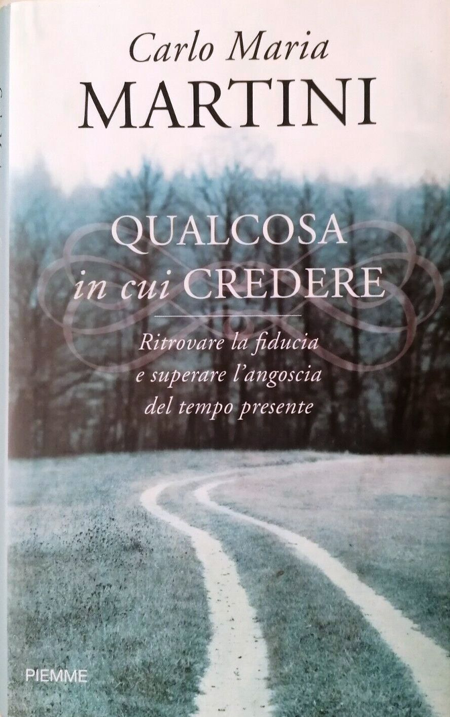 LN2- QUALCOSA IN CUI CREDERE - CARLO MARIA MARTINI - PIEMME - CS - JXS65