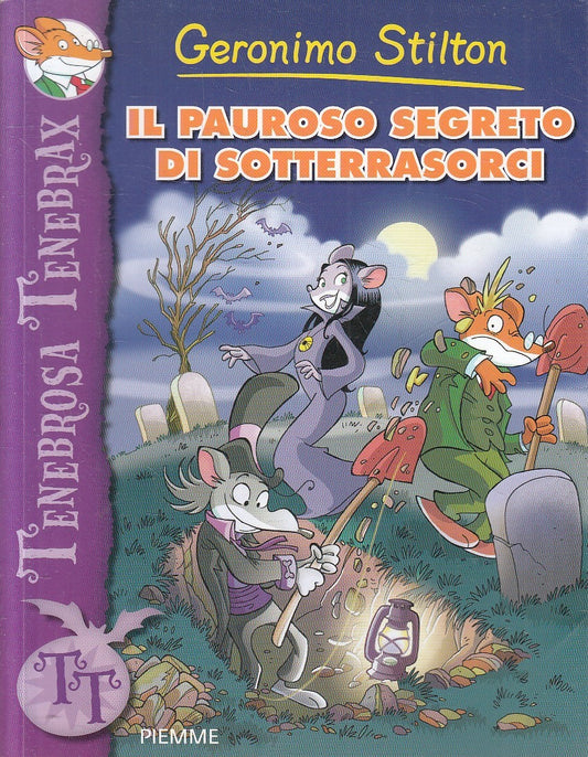GERONIMO STILTON PAUROSO SEGRETO DI SOTTERRASORCI - PIEMME - B - JXS254