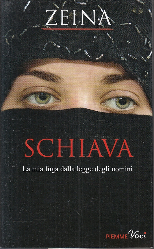 LN2- SCHIAVA MIA FUGA DALLA LEGGE UOMINI - ZEINA - PIEMME VOCI  - BS - JXS102