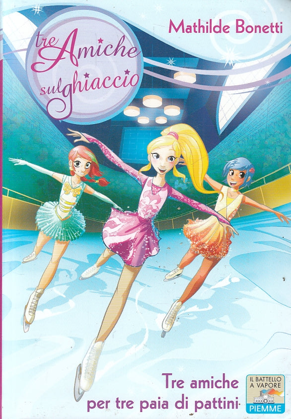 LN2- TRE AMICHE TRE PAIA DI PATTINI - BONETTI- PIEMME BATTELLO VAPORE- B- JXS154