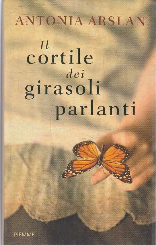 LN2- IL CORTILE DEI GIRASOLI PARLANTI - ANTONIA ARSLAN - PIEMME - CS - JXS38