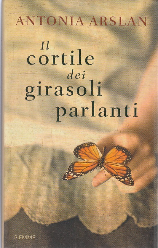 LN2- IL CORTILE DEI GIRASOLI PARLANTI - ANTONIA ARSLAN - PIEMME - CS - JXS38