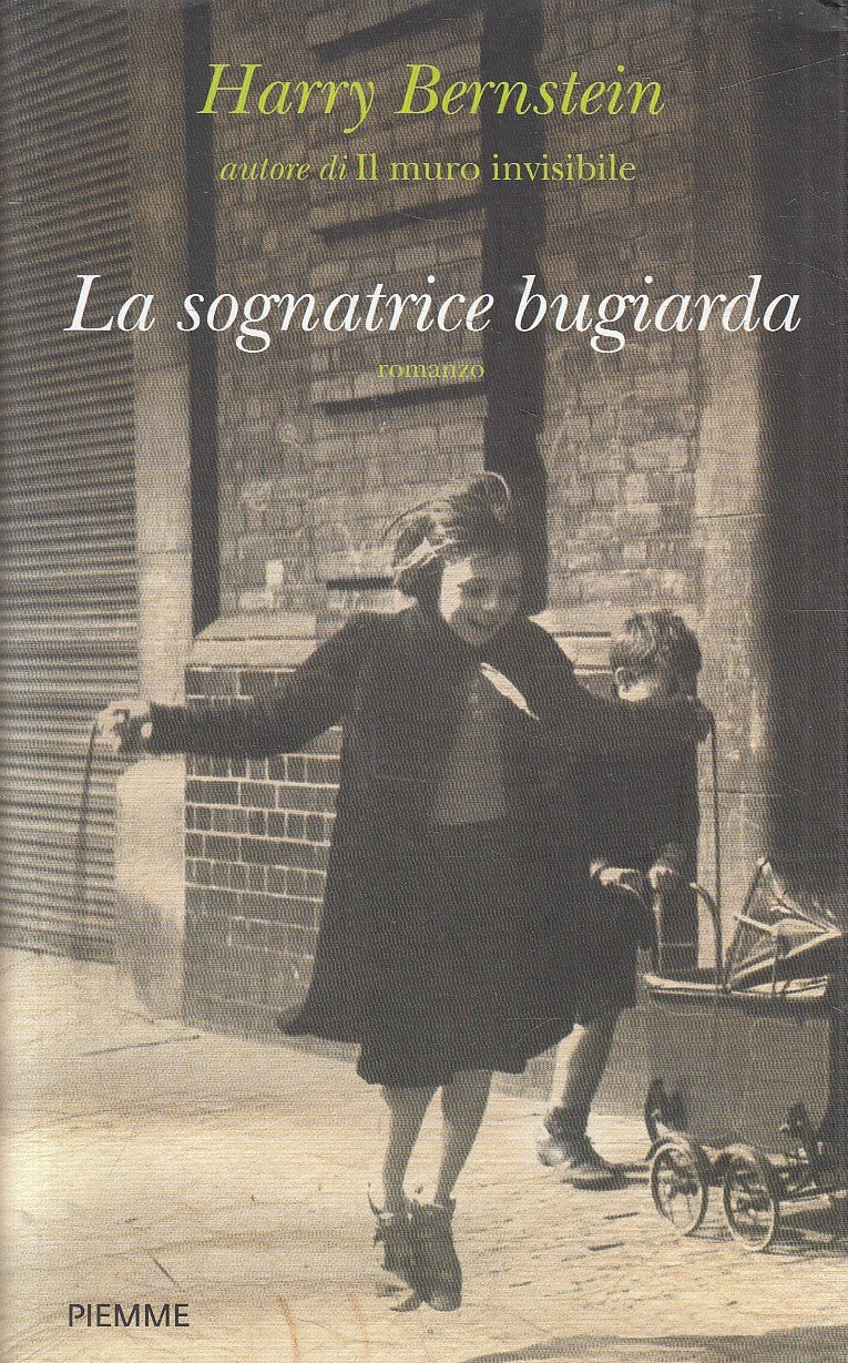 LA SOGNATRICE BUGIARDA - HARRY BERNSTEIN - PIEMME - BS - JXS272