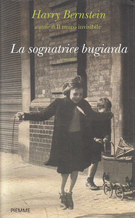 LA SOGNATRICE BUGIARDA - HARRY BERNSTEIN - PIEMME - BS - JXS272