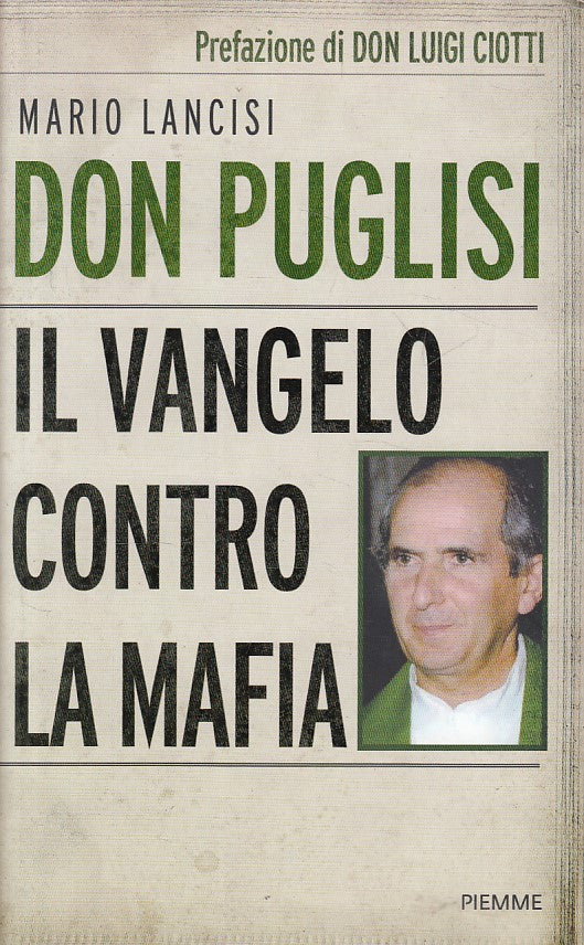 LS- DON PUGLISI VANGELO CONTRO MAFIA - LANCISI - PIEMME --- 2013 - CS - ZFS159