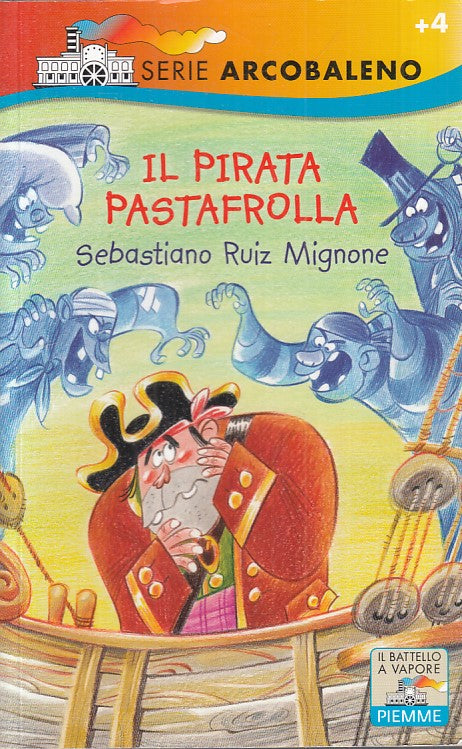 LB- IL PIRATA PASTAFROLLA - MIGNONE - PIEMME - BATTELLO -- 2013 - B - YFS162