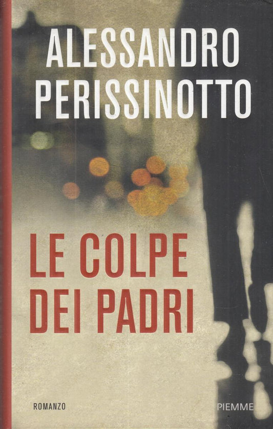 LN2- LE COLPE DEI PADRI - ALESSANDRO PERISSINOTTO - PIEMME - CS- JXS100