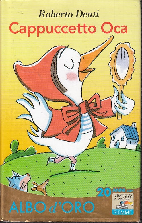 LN2- CAPPUCCETTO D'OCA - DENTI - PIEMME - BATTELLO A VAPORE -- 2006 - CS - JX1