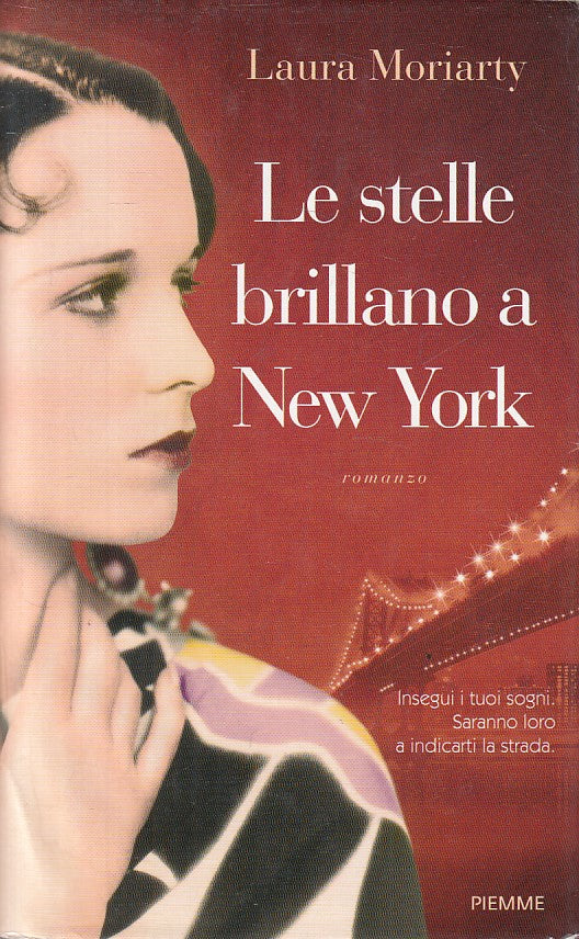 LE STELLE BRILLANO A NEW YORK - MORIARTY - PIEMME --- 2013 - CS - YFS630