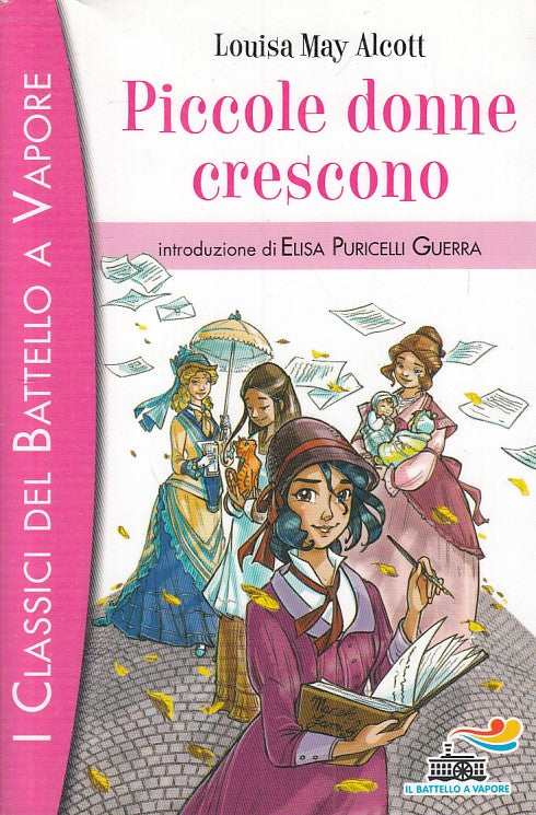 LN- PICCOLE DONNE CRESCONO - ALCOTT- PIEMME- BATTELLO VAPORE-- 2013 - B - YFS277