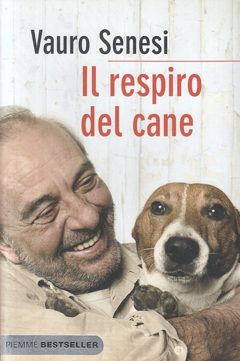 LN2- IL RESPIRO DEL CANE - VAURO SENESI - PIEMME BESTSELLER - B - JXS92