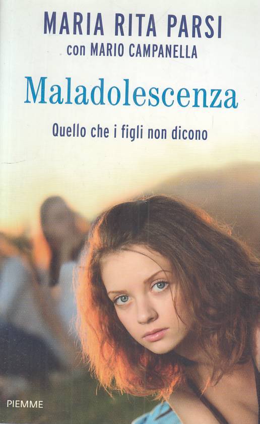 LN- MALADOLESCENZA I FIGLI NON DICONO - PARSI - PIEMME --- 2014 - CS - ZFS258