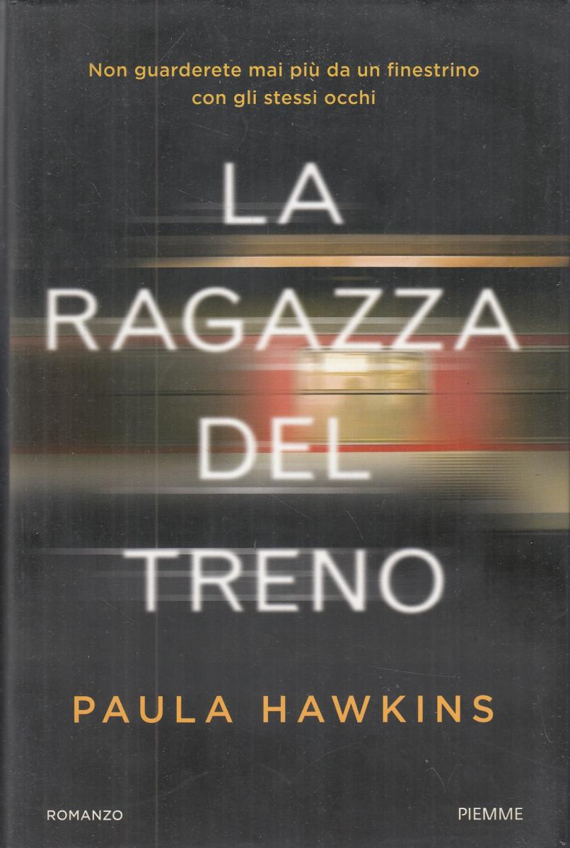 LN2- LA RAGAZZA DEL TRENO - PAULA HAWKINS - PIEMME - CS- JXS91
