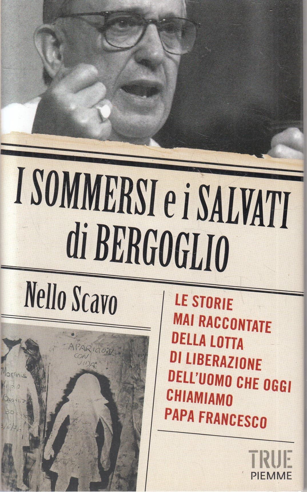 LS- I SOMMERSI E I SALVATI DI BERGOGLIO- NELLO SCAVO- PIEMME--- 2014- CS- YFS966