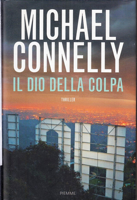 LG- IL DIO DELLA COLPA - MICHAEL CONNELLY - PIEMME -- 1a ED.- 2015- CS- YFS406