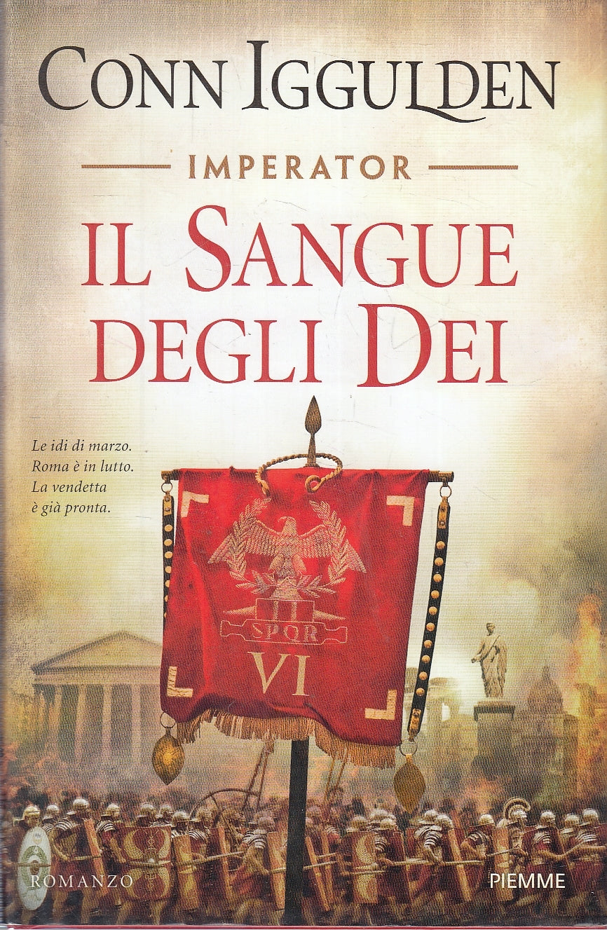 LN- IMPERATOR IL SANGUE DEGLI DEI - CONN IGGULDEN - PIEMME --- 2018 - CS- YFS276