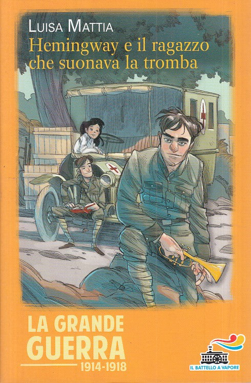 LN- HEMINGWAY E RAGAZZO CHE SUONAVA TROMBA- MATTIA- PIEMME--- 20014 - B - YFS189