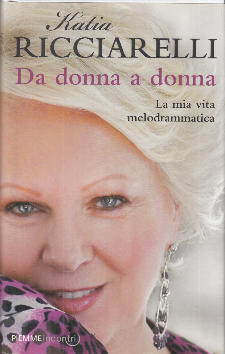 LN2- DA DONNA A DONNA - KATIA RICCIARELLI - PIEMME INCONTRI - CS- JXS71