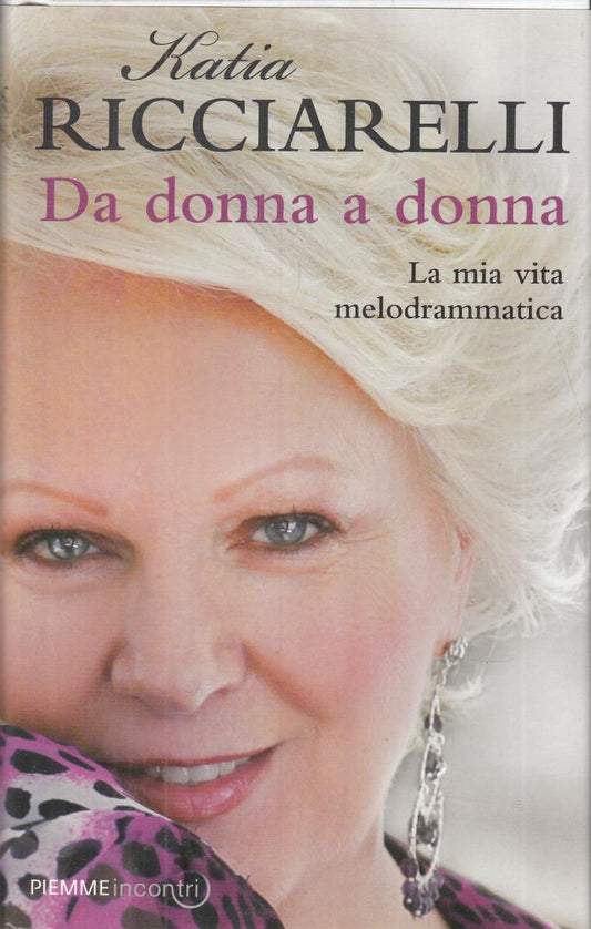 LN2- DA DONNA A DONNA - KATIA RICCIARELLI - PIEMME INCONTRI - CS- JXS71