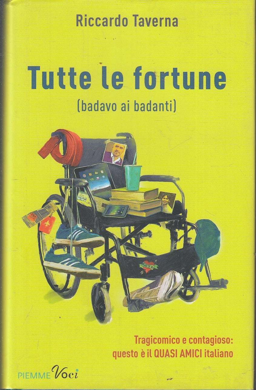 LS- TUTTE LE FORTUNE BADAVO AI BADANTI- TAVERNA- PIEMME- VOCI-- 2015- CS- ZFS218