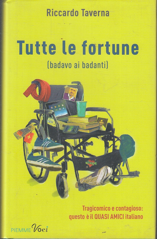 LS- TUTTE LE FORTUNE BADAVO AI BADANTI- TAVERNA- PIEMME- VOCI-- 2015- CS- ZFS218