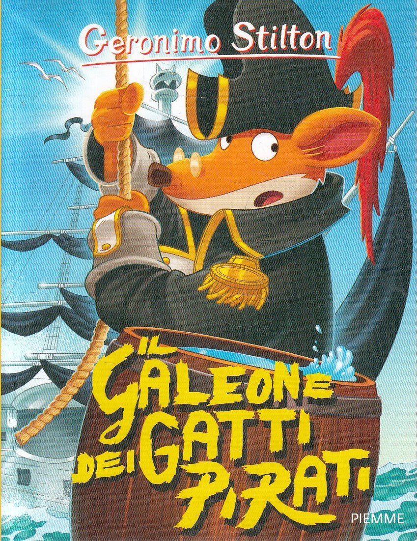 LN2- GERONIMO STILTON IL GALEONE DEI GATTI PIRATI - PIEMME - B - RGZ