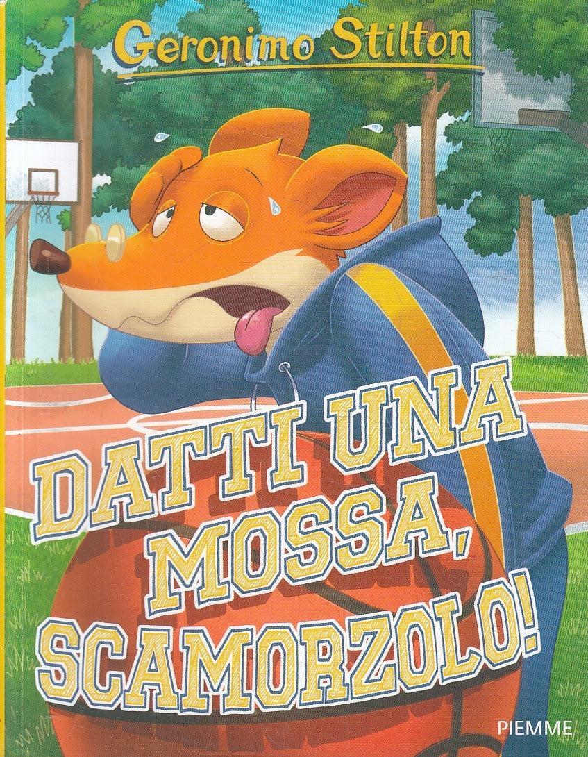 GERONIMO STILTON DATTI UNA MOSSA, SCAMORZOLO! - PIEMME - B - JXS254