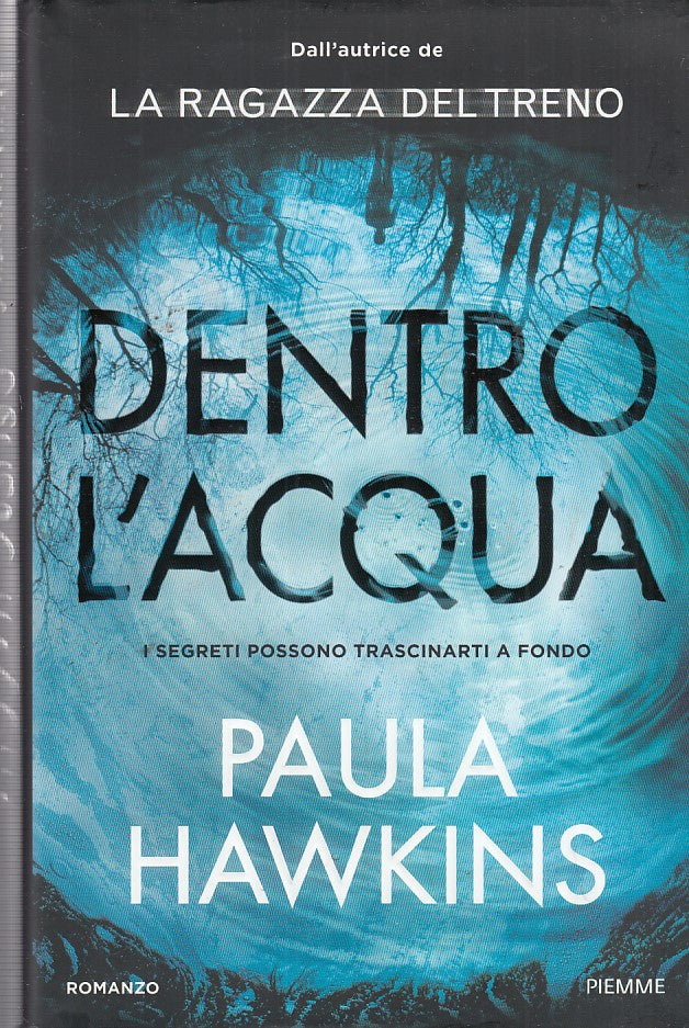 Dentro l'acqua - Paula Hawkins - Piemme - 1a ed. - ZFS274