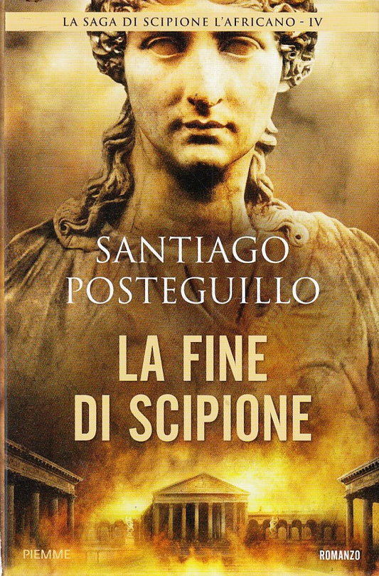 LN- LA FINE DI SCIPIONE - SANTIAGO POSTEGUILLO - PIEMME --- 2018 - CS - YFS182