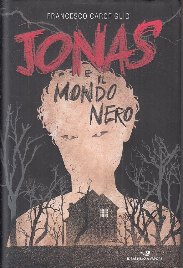 LN- JONAS E IL MONDO NERO - CAROFIGLIO- IL BATTELLO A VAPORE--- 2018- CS- ZFS158