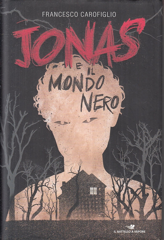 LN- JONAS E IL MONDO NERO - CAROFIGLIO- IL BATTELLO A VAPORE--- 2018- CS- ZFS158