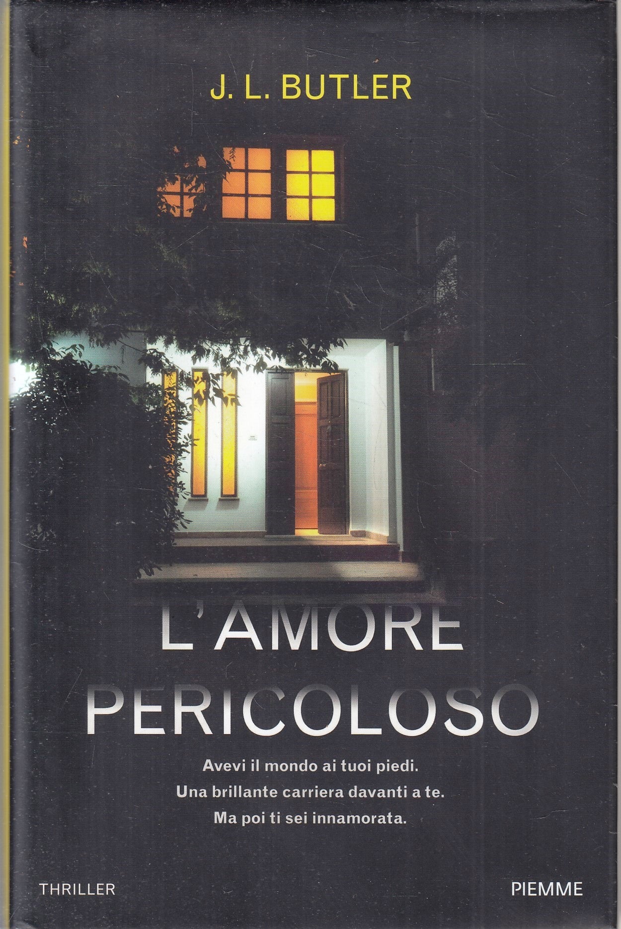 LG- L'AMORE PERICOLOSO - J.L. BUTLER- PIEMME- THRILLER- 1a ED.- 2019- CS- YFS966