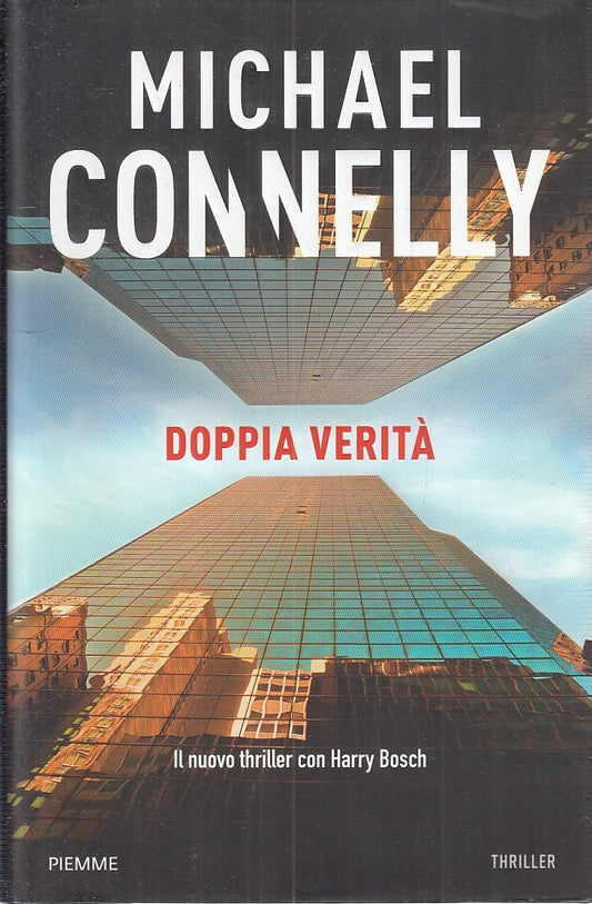 LG- DOPPIA VERITA' - MICHAEL CONNELLY - PIEMME -- 1a ED. - 2019 - CS- YFS406