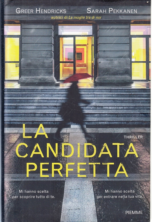LN- LA CANDIDATA PERFETTA- HENDRICKS PEKKANEN- PIEMME-- 1a ED.- 2019- CS- ZFS315