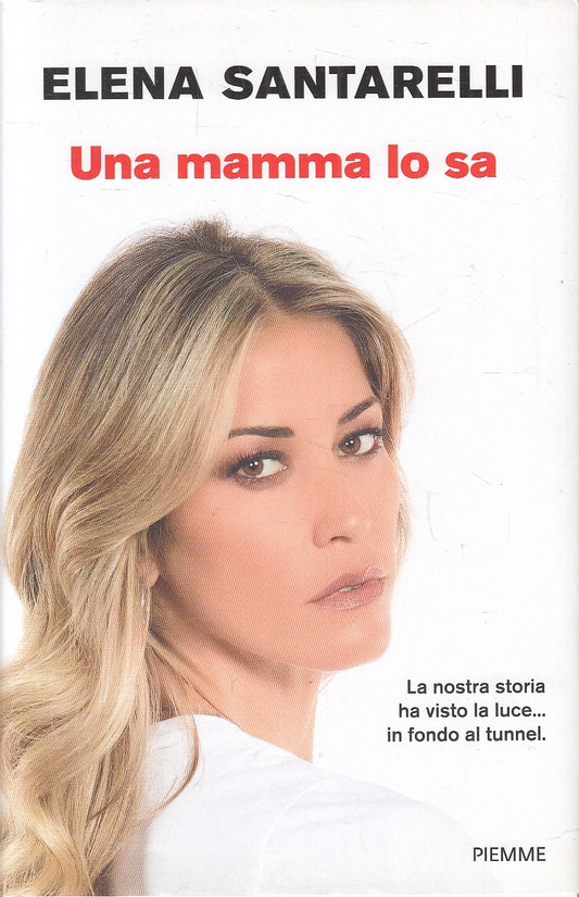 LN2- UNA MAMMA LO SA - ELENA SANTARELLI - PIEMME - CS - JXS165