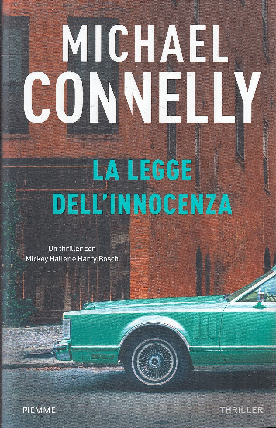 LN2- LA LEGGE DELL'INNOCENZA - MICHAEL CONNELLY - PIEMME THRILLER - CS - JXS231