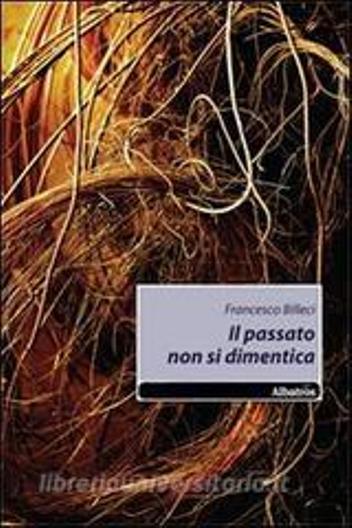PASSATO NON SI DIMENTICA AUTOGRAFO - BILLECI - ALBATROS --- 2010- B- XFS57