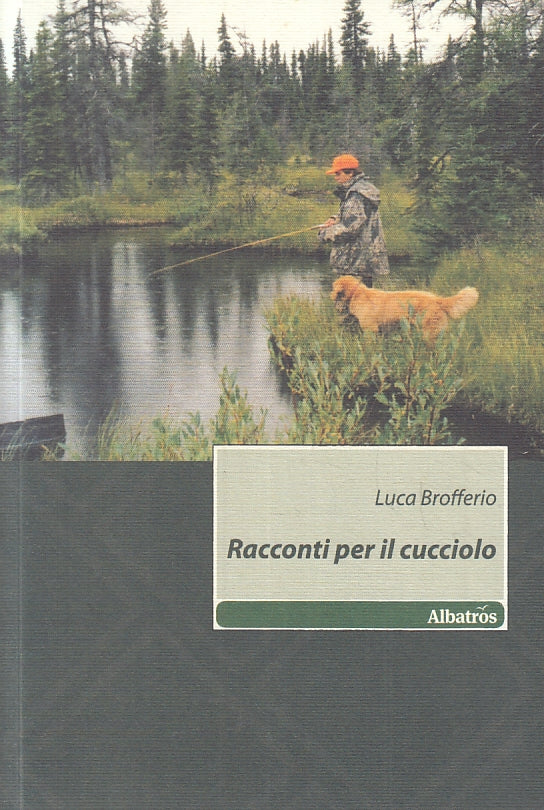 LN2- RACCONTI PER IL CUCCIOLO - LUCA BROFFERIO - ALBATROS - B- JXS84
