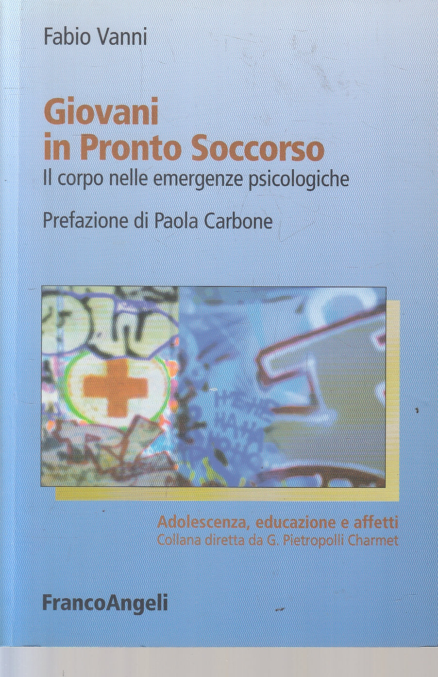 LZ- GIOVANI IN PRONTO SOCCORSO - FABIO VANNI - FRANCOANGELI --- 2009 - B- YFS157