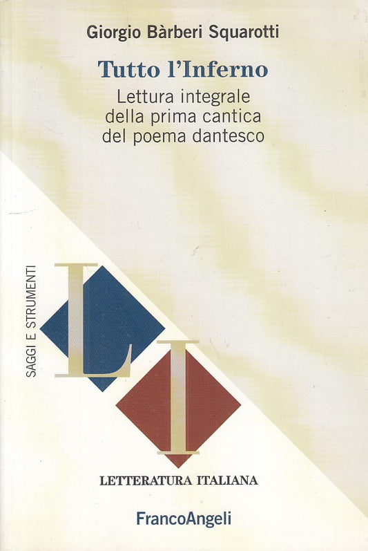 LS- TUTTO L'INFERNO LETTURA POEMA DANTESCO -- FRANCO ANGELI--- 2011 - B - YFS386