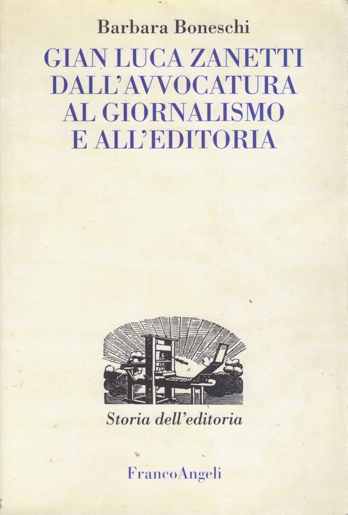 Gian Luca Zanetti avvocatura giornalismo - Boneschi- Franco Angeli- YFS139