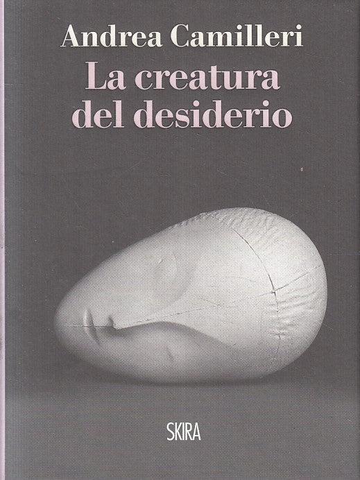 LN2- LA CREATURA DEL DESIDERIO - CAMILLERI - SKIRA NARRATIVA - CS - JXS215