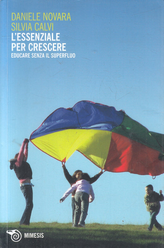 L'essenziale per crescere - Novara Calvi - Mimesis - 2012 - ZFS89