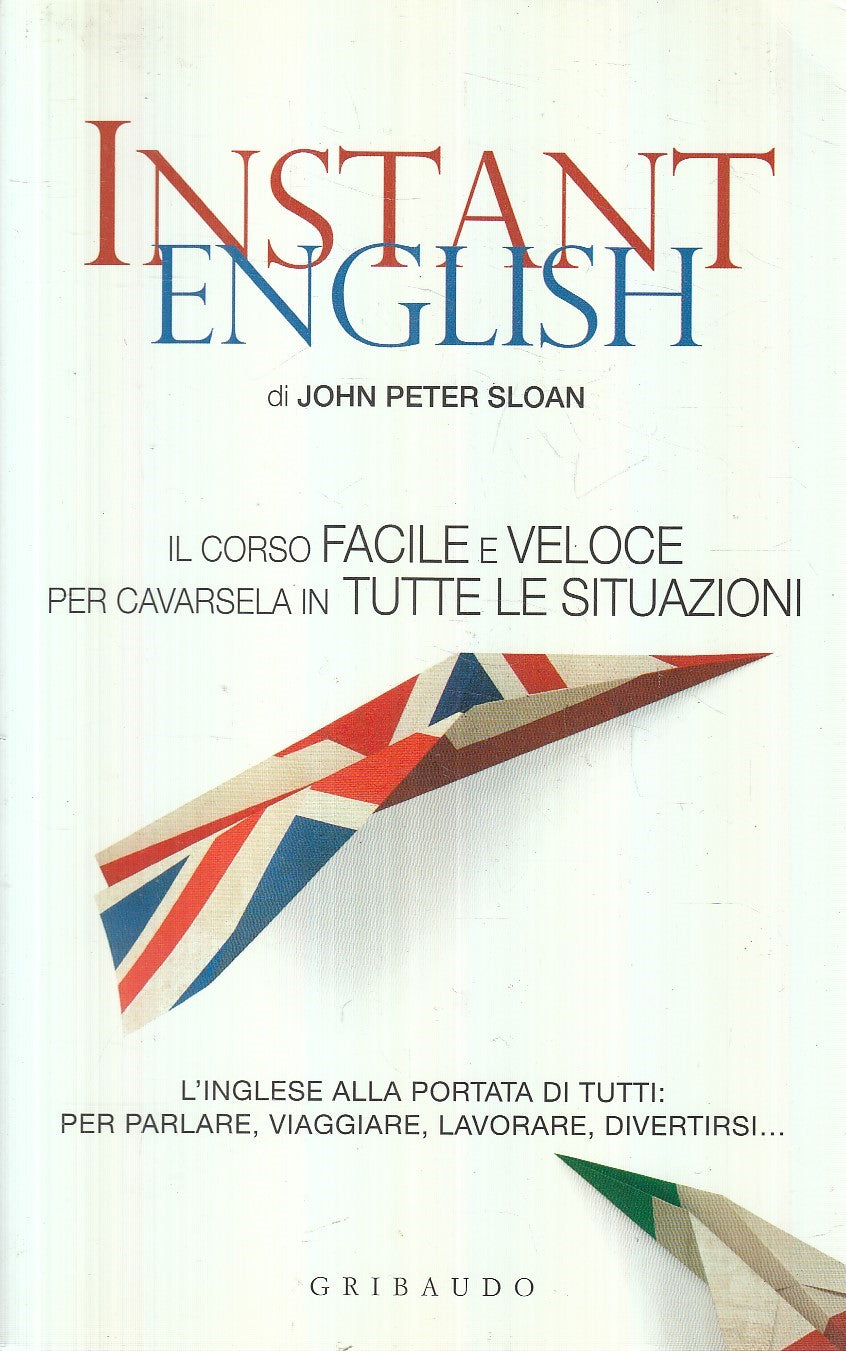 LZ- INSTANT ENGLISH CORSO FACILE VELOCE - SLOAN - GRIBAUDO ---- B - YFS471